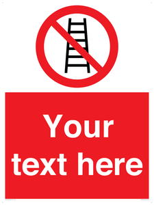 Custom No Ladders Sign